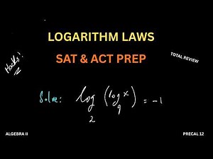 Logarithms Review - Laws, Simplifying, Solving Log & Exponential Equations, SAT & ACT Prep, PreCal12