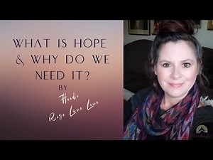 What is Hope, and Why do we need it?