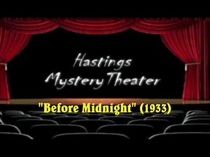 Hastings Mystery Theater "Before Midnight" (1933)