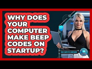 Why Does Your Computer Make Beep Codes On Startup? - Your Computer Companion