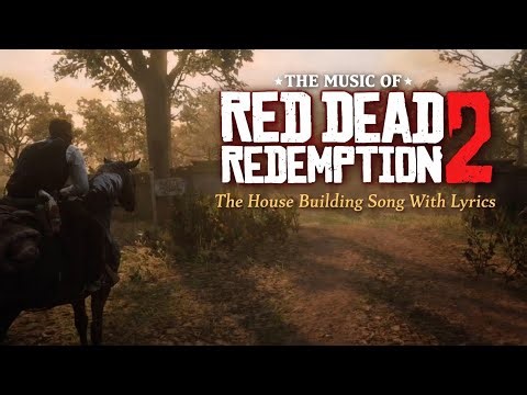 Red Dead Redemption 2 - The House Building Theme Song - By David R. Ferguson (Lyrics)