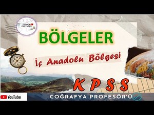 KPSS 2023 [ BÖLGELER ( İç Anadolu Bölgesi) ]