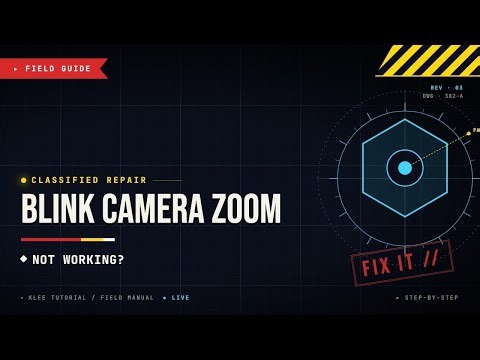 Blink Camera Zoom Not Working: Fix Image and App Issues