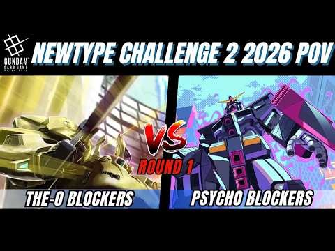 The-O Blockers Vs Psycho Blockers POV Commentary | Round 1 | Newtype 2026 2 Gundam TCG