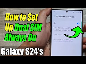 Galaxy S24/S24+/Ultra: How to Set Up Dual SIM Always On