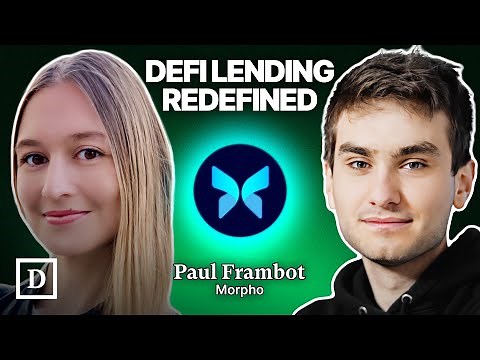 Redefining DeFi Lending: How Morpho Gives Users Control and Customization | Paul Frambot, Co-Founder