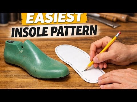 The Easiest Way to Make an Insole Pattern from a Shoe Last