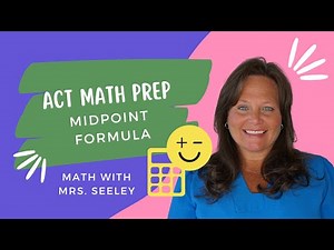 ACT Math Prep - Midpoint Formula