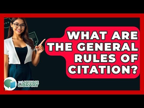 What Are The General Rules Of Citation? - The Language Library