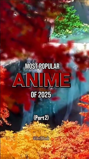 Most Popular Anime of 2025 (Part 2) | Best New Anime You Can’t Miss! #animetv #netflixanime #anime