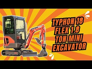 Explore the Versatility of the TYPHON 18 FLEX Mini Excavator | TYPHON Machinery | 2024
