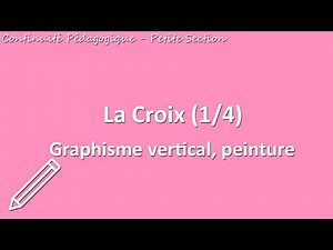 Graphisme : tracer la croix sur un plan vertical et à la peinture.