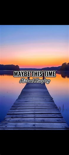 879 reactions · 127 shares | Maybe This Time - Michael Murphey #fyp #lyrics #music #song | Heartfelt Lyrics | Facebook