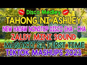 NEW NONSTOP CHACHA MEDLEY REMIX 2023 | BEAUTIFUL SUNDAY CHACHA REMIX 2023💥ZALDY MINI SOUND