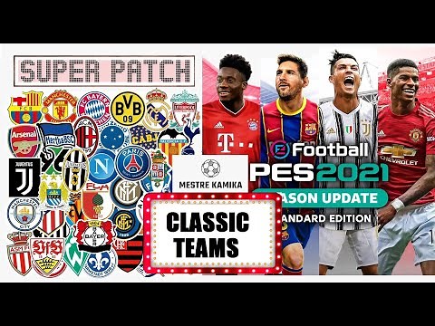 LINK - Super Classic Teams Patch by MestreKamika - Option File eFootball PES 2021(PS4/PS5)