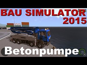 Bau Simulator 2015 - Betonpumpe