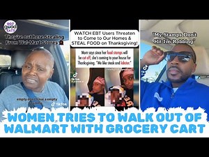Women Tries To Walk Out Of Walmart With Grocery Cart