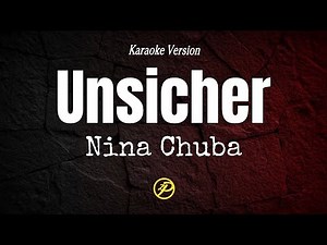 Nina Chuba - Unsicher - Karaoke Lyrics
