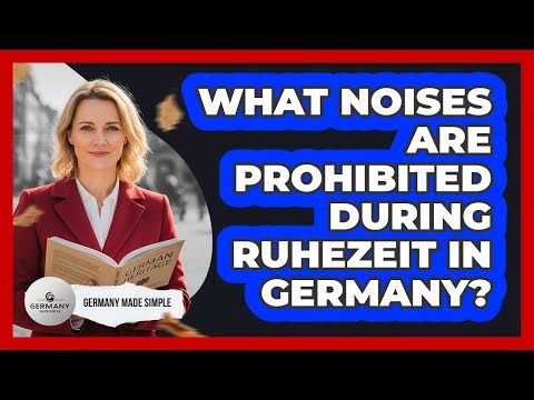 What Noises Are Prohibited During Ruhezeit In Germany?