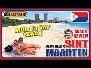 Mullet Bay Beach Sint Maarten 🇸🇽 (Surfers paradise!🏄) 4K Walking Tour/Beach Walk & Review
