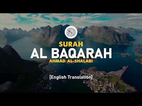 SURAH AL BAQARAH | Devil Run Away from Home | Calming the Heart and Mind | Ahmad Al Shalabi