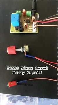 IC555 based Adjustable Timer Relay On/Off Circuit #ic555 #electronics #basicelectronics #ic555