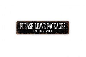 Please Leave Packages in the Box Sign | Rustic Delivery Wall Decor | Farmhouse Porch or Yard Sign | Custom Metal or Vinyl Sticker - Etsy