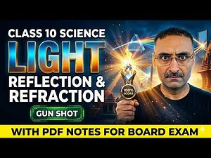 Light - Reflection and Refraction | Class 10 | One Shot | Board Exam | NCERT | CBSE | Physics