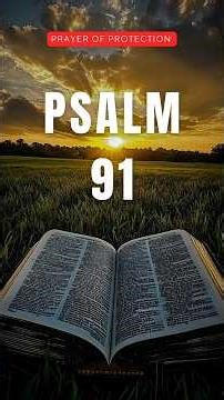 Psalm 91 - Resting under the shadow of God | Prayer for protection