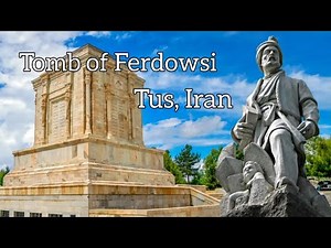 Ferdowsi and the Shahnameh: The Epic That Preserved Persian Culture | The Tomb of Ferdowsi Tus Iran