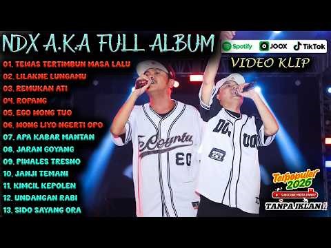 NDX A.K.A FULL ALBUM 2026 🔥 Lagu Viral Tanpa Iklan | Terbaik & Paling Dicari!