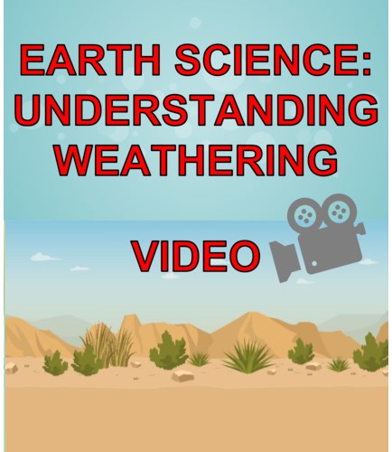 Earth Science: Understanding Weathering - VIDEO