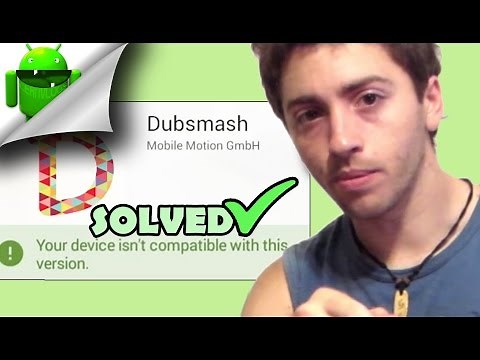 How to install Dubsmash on tablet or "incompatible" device