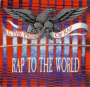 B.G. The Prince Of Rap - Rap To The World