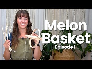 Weaving a Melon Basket Part 1: Preparing Ribs and Hoops