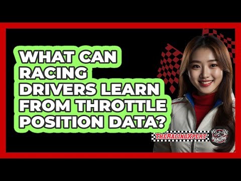 What Can Racing Drivers Learn From Throttle Position Data? - The Racing Xpert