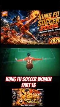 KUNG FU SOCCER WOMEN FART 13