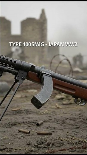 Type 100 Submachine Gun — Japan’s WW2 SMG Explained