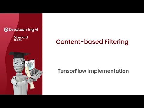 23. TensorFlow Implementation of Content-Based Filtering | Unsupervised Learning