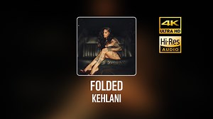 Kehlani - Folded [𝐇𝐢-𝐑𝐞𝐬]