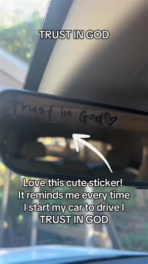 TRUST IN GOD | love this sticker reminder because every time I start my car I truly trust him to protect and keep me safe! #faith #christiantiktok #trustgod #Jesus #Bible