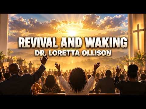 Revival and Waking - Dr. Loretta Ollison (May14, 2015)