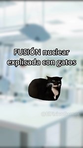 FUSIÓN nuclear explicada con gatos | El Físico Gamer