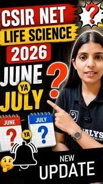 CSIR NET Life Science 2026 Exam Date June or July? 👀