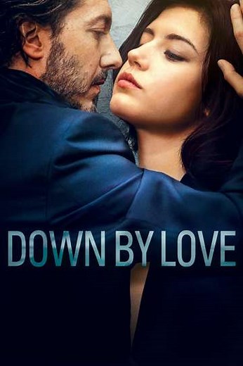 Down by Love - Movie