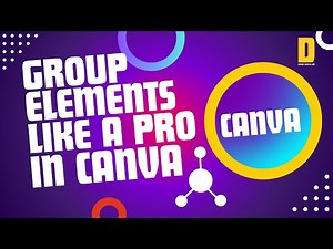 Group Like a Pro in Canva: Move, Resize & Style Multiple Elements Quickly | Step-by-Step Tutorial