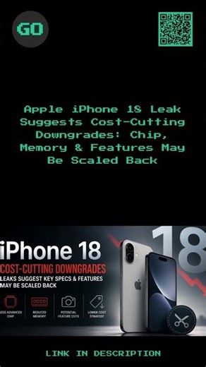 Apple iPhone 18 Leak Suggests Cost-Cutting Downgrades: Chip, Memory & Features May Be Scaled Back.