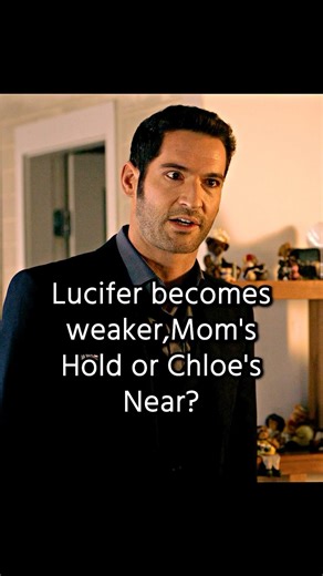 Lucifer becomes weaker,Mom's Hold or Chloe's Near?#shortvideos #shorts #foryou #lucifer