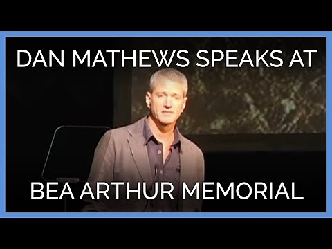 Dan Mathews at Bea Arthur Memorial