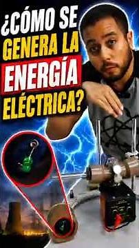 ¿Cómo se genera la energía eléctrica? Entiende todo de forma sencilla ⚡